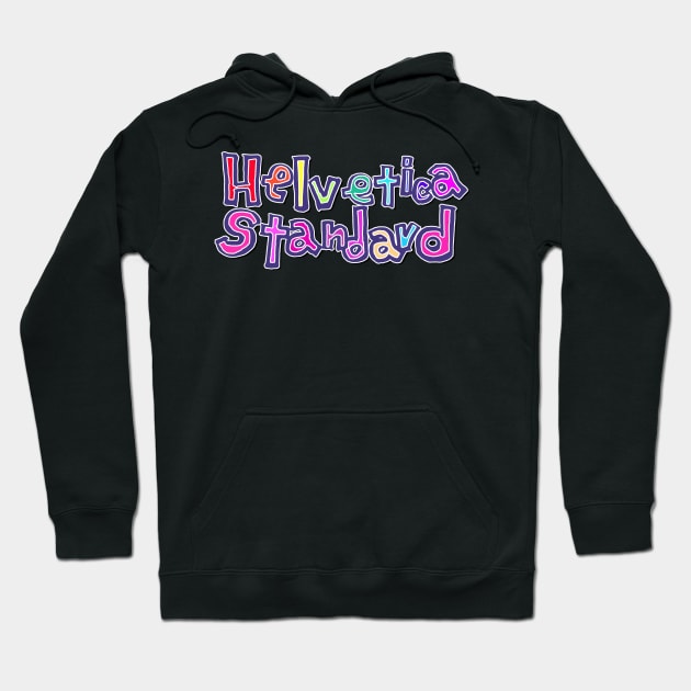 Helvetica Standard Hoodie by artsylab